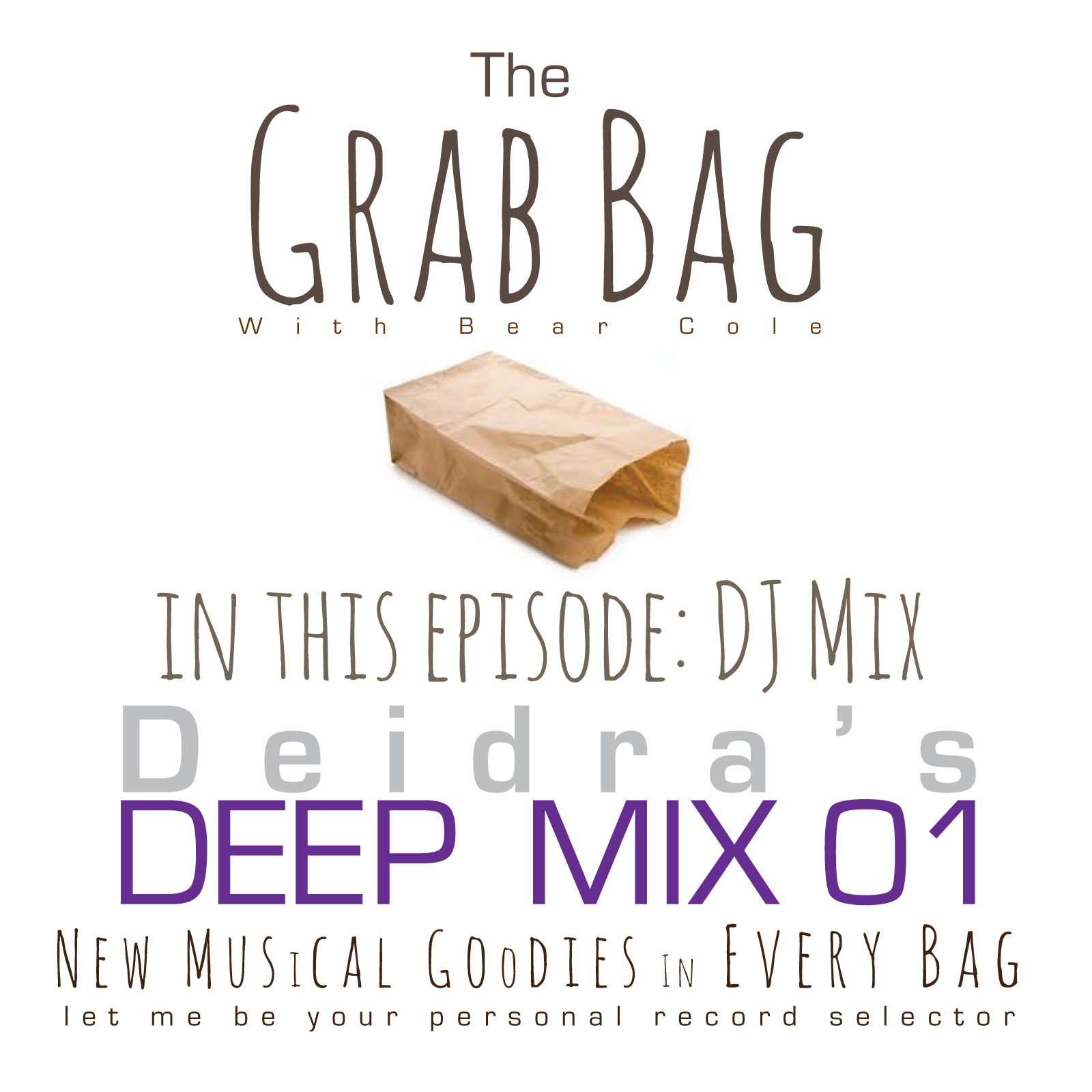 deidras-deep-mix-01-dj-bear-cole-the-grab-bag-podcast