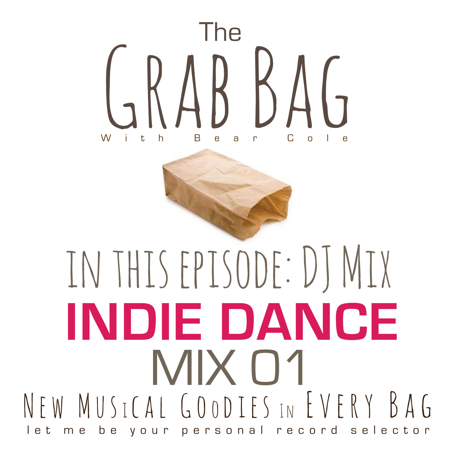 indie-dance-mix-01-dj-bear-cole-the-grab-bag-podcast