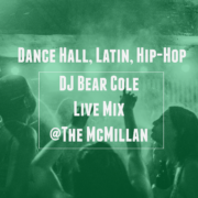 DanceHall-Latin-HipHop-DJ-Bear-Cole-Live-McMillan