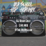 Old-School-Hip-Hop-Mix-DJ-Bear-Cole-Live-McMillan